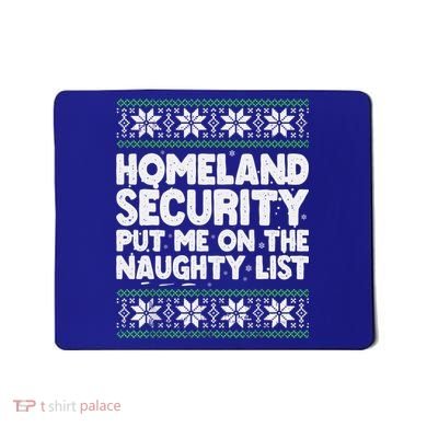 Homeland Security Naughty List Christmas Great Gift Mousepad