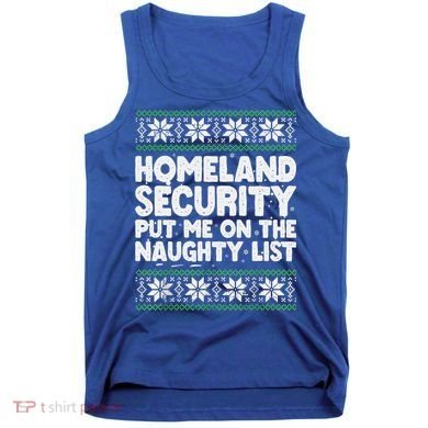 Homeland Security Naughty List Christmas Great Gift Tank Top