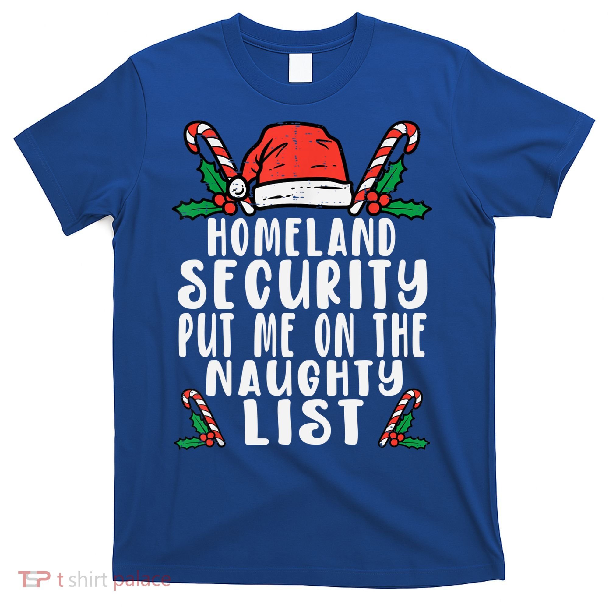 Homeland Security Naughty List Christmas Cute Gift T-Shirt