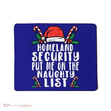 Homeland Security Naughty List Christmas Cute Gift Mousepad