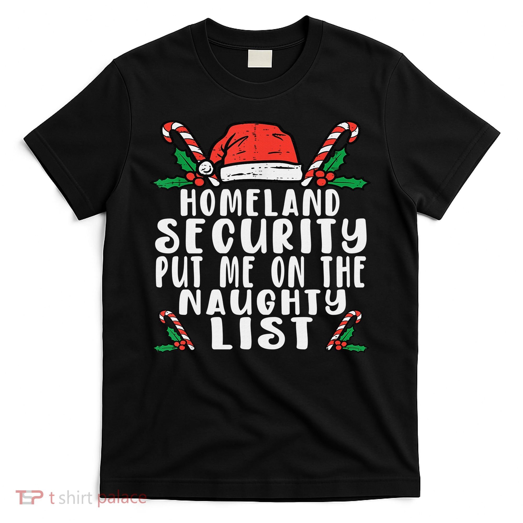 Homeland Security Naughty List Christmas T-Shirt