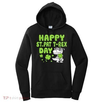 Happy St Pat Rex Day Funny Gift St Patricks Dinosaur Cool Gift Women's Hoodie