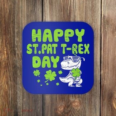 Happy St Pat Rex Day Funny Gift St Patricks Dinosaur Cool Gift Coaster