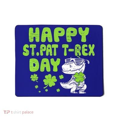 Happy St Pat Rex Day Funny Gift St Patricks Dinosaur Cool Gift Mousepad