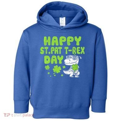 Happy St Pat Rex Day Funny Gift St Patricks Dinosaur Cool Gift Toddler Hoodie