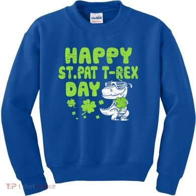 Happy St Pat Rex Day Funny Gift St Patricks Dinosaur Cool Gift Kids Sweatshirt
