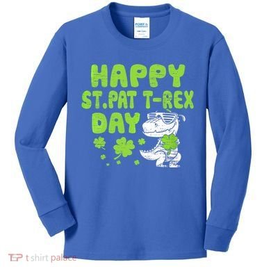 Happy St Pat Rex Day Funny Gift St Patricks Dinosaur Cool Gift Kids Long Sleeve Shirt