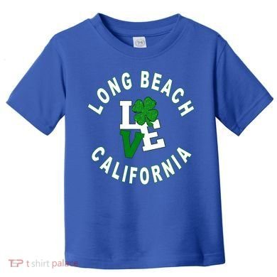 Happy St Patricks Day Long Beach California Gift Toddler T-Shirt