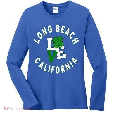 Happy St Patricks Day Long Beach California Gift Women's Long Sleeve Shirt
