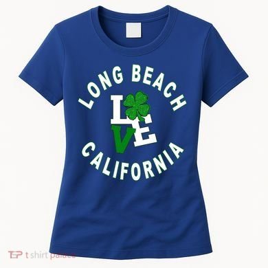 Happy St Patricks Day Long Beach California Gift Women's T-Shirt