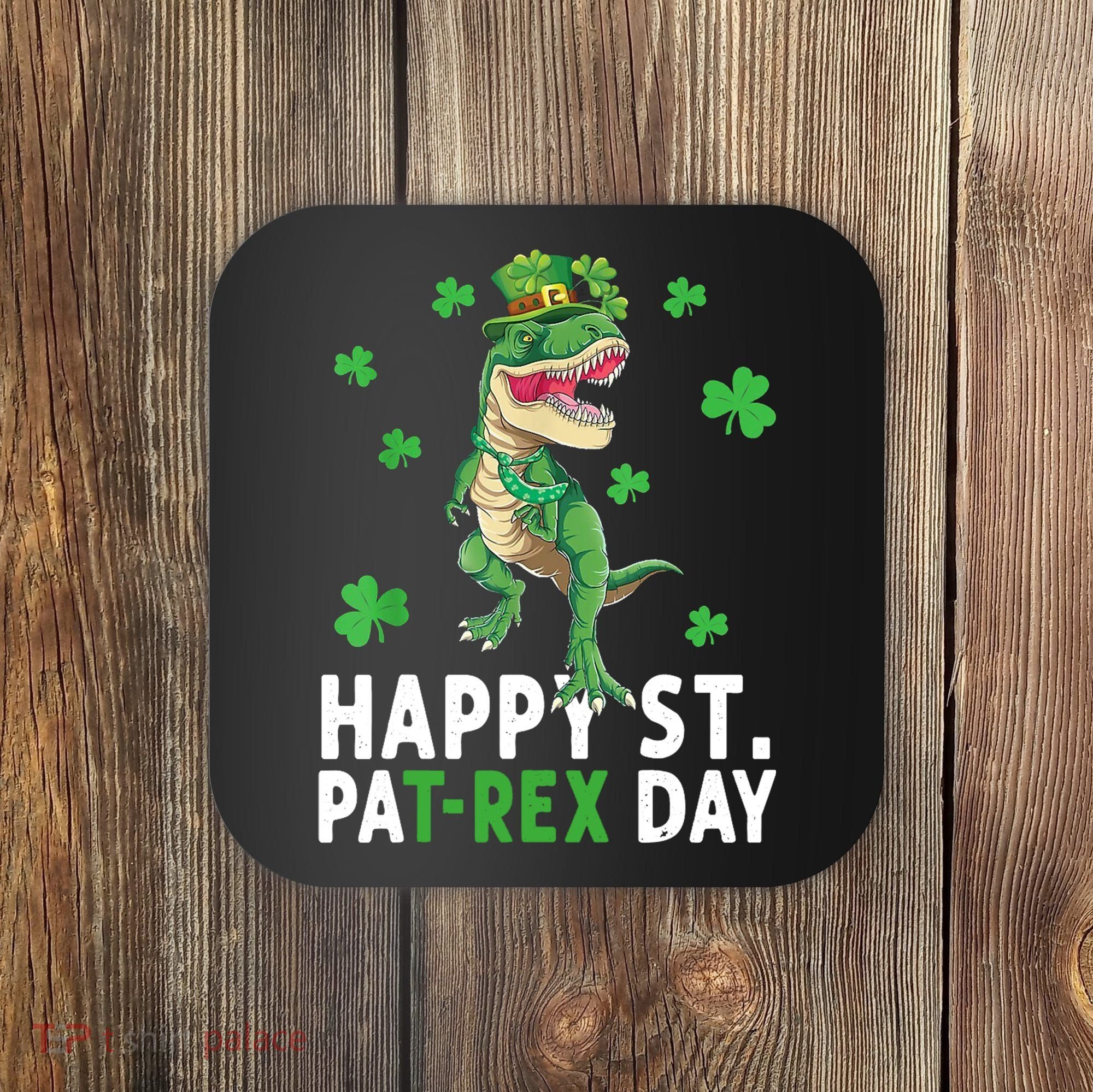 Happy St Patrick's Day T Rex Coaster