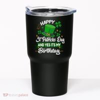Happy St Patricks Day ItS My Birthday Saint Patricks Day Tumbler thumb 0