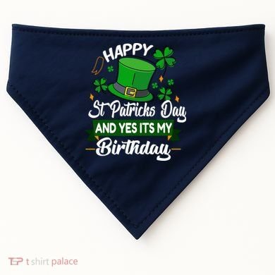 Happy St Patricks Day ItS My Birthday Saint Patricks Day USA-Made Doggie Bandana