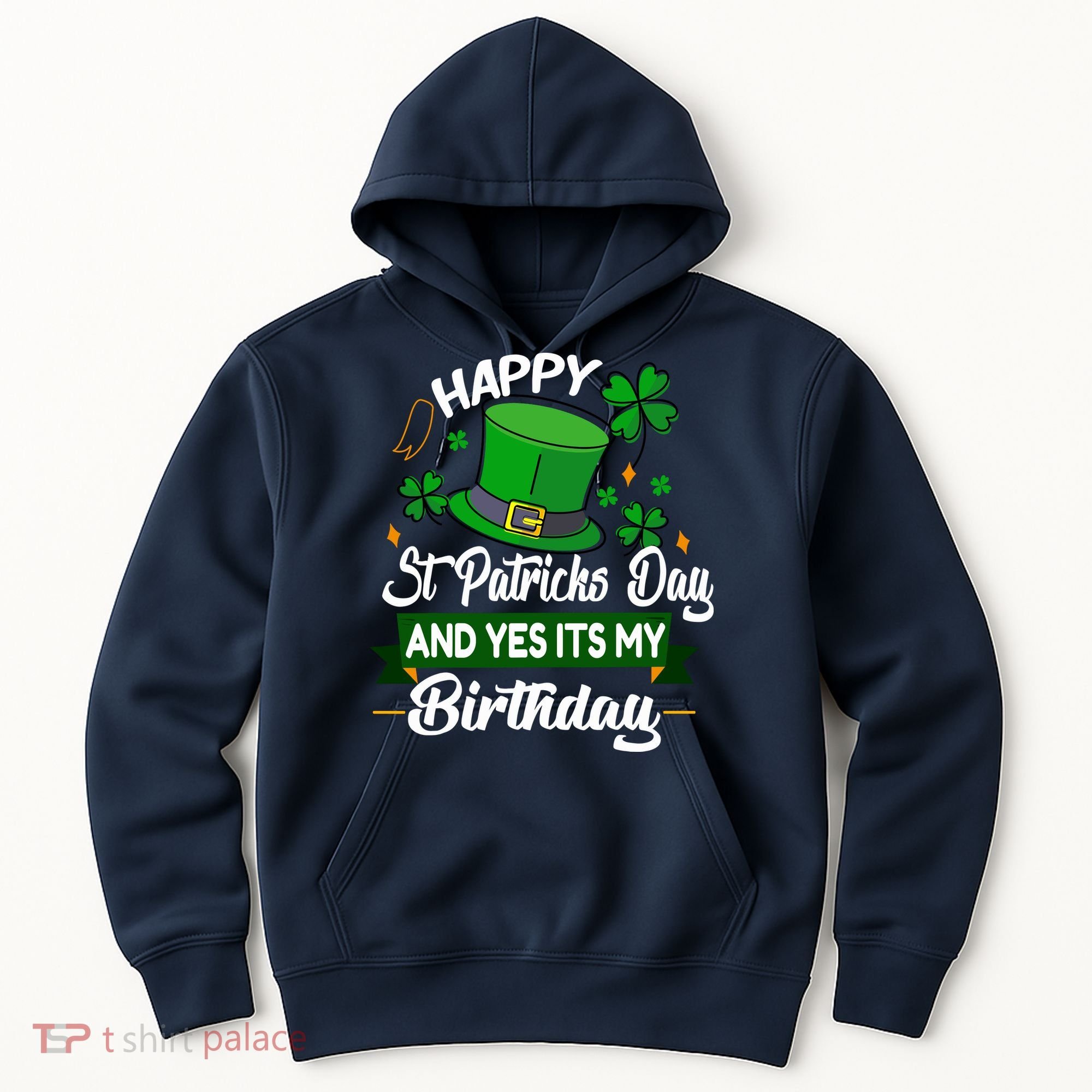 Happy St Patricks Day ItS My Birthday Saint Patricks Day Hoodie