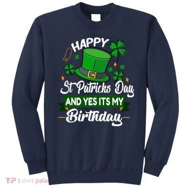 Happy St Patricks Day ItS My Birthday Saint Patricks Day Sweatshirt