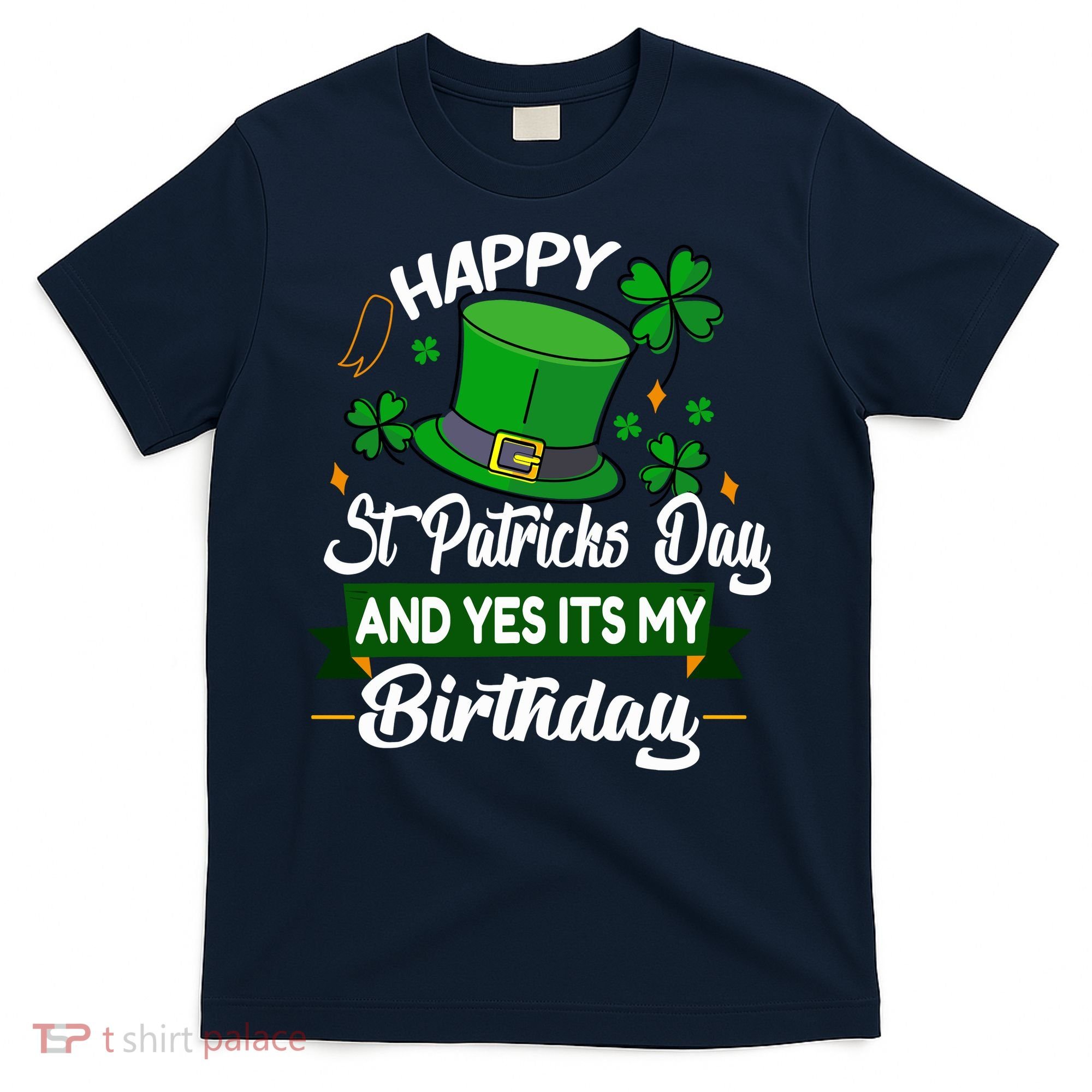 Happy St Patricks Day ItS My Birthday Saint Patricks Day T-Shirt