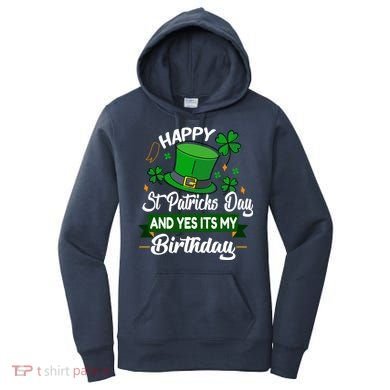 Happy St Patricks Day ItS My Birthday Saint Patricks Day Women's Hoodie