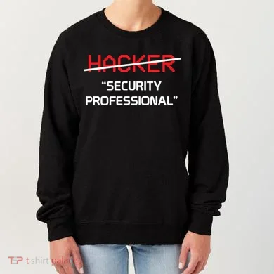 Hacker Security Professional Funny Programmer Gift Women's Sweatshirt