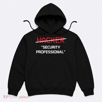 Hacker Security Professional Funny Programmer Gift Hoodie