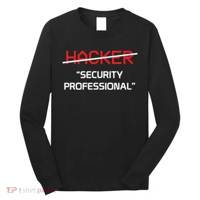 Hacker Security Professional Funny Programmer Gift Long Sleeve Shirt
