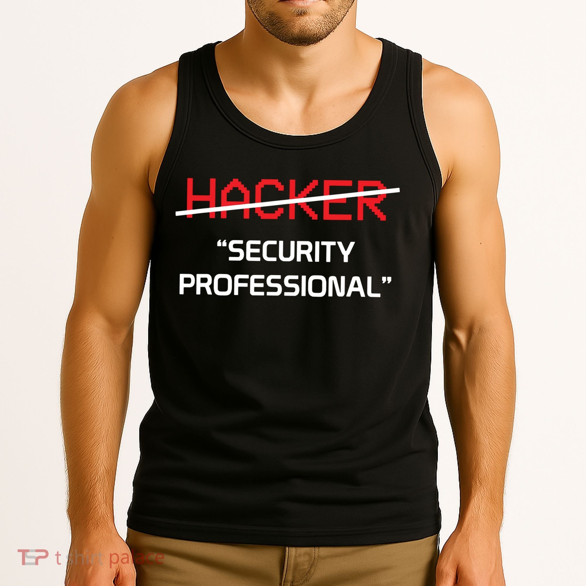 Hacker Security Professional Funny Programmer Gift Tank Top