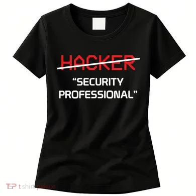 Hacker Security Professional Funny Programmer Gift Women's T-Shirt