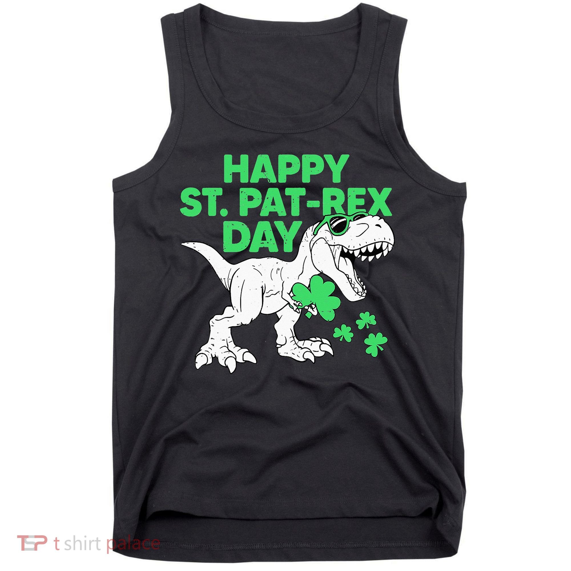 Happy St Pat Rex Day St Patricks Dinosaur Tank Top
