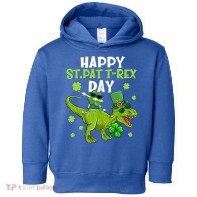 Happy St Pat T Rex Day Dino Shamrock St Patricks Day Gift Toddler Hoodie