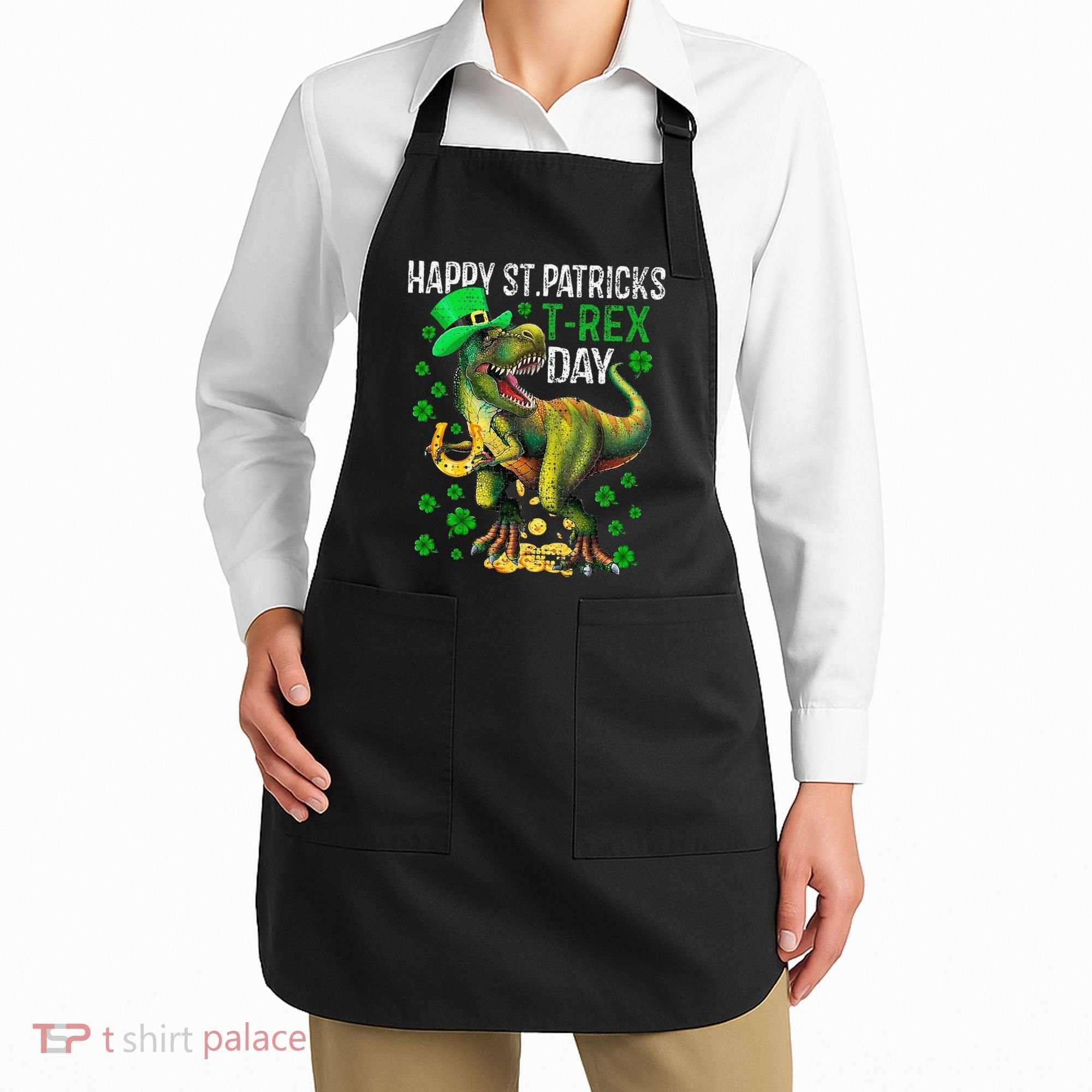 Happy St PaT Rex Dinosaur Saint Patrick's Day Cute Apron