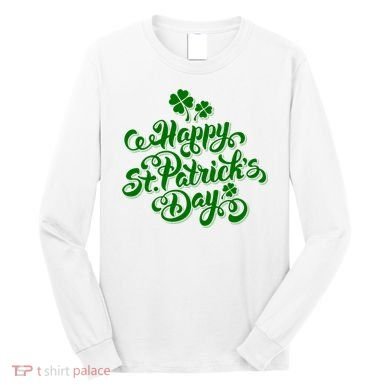Happy St Patrick's Day Holiday Long Sleeve Shirt