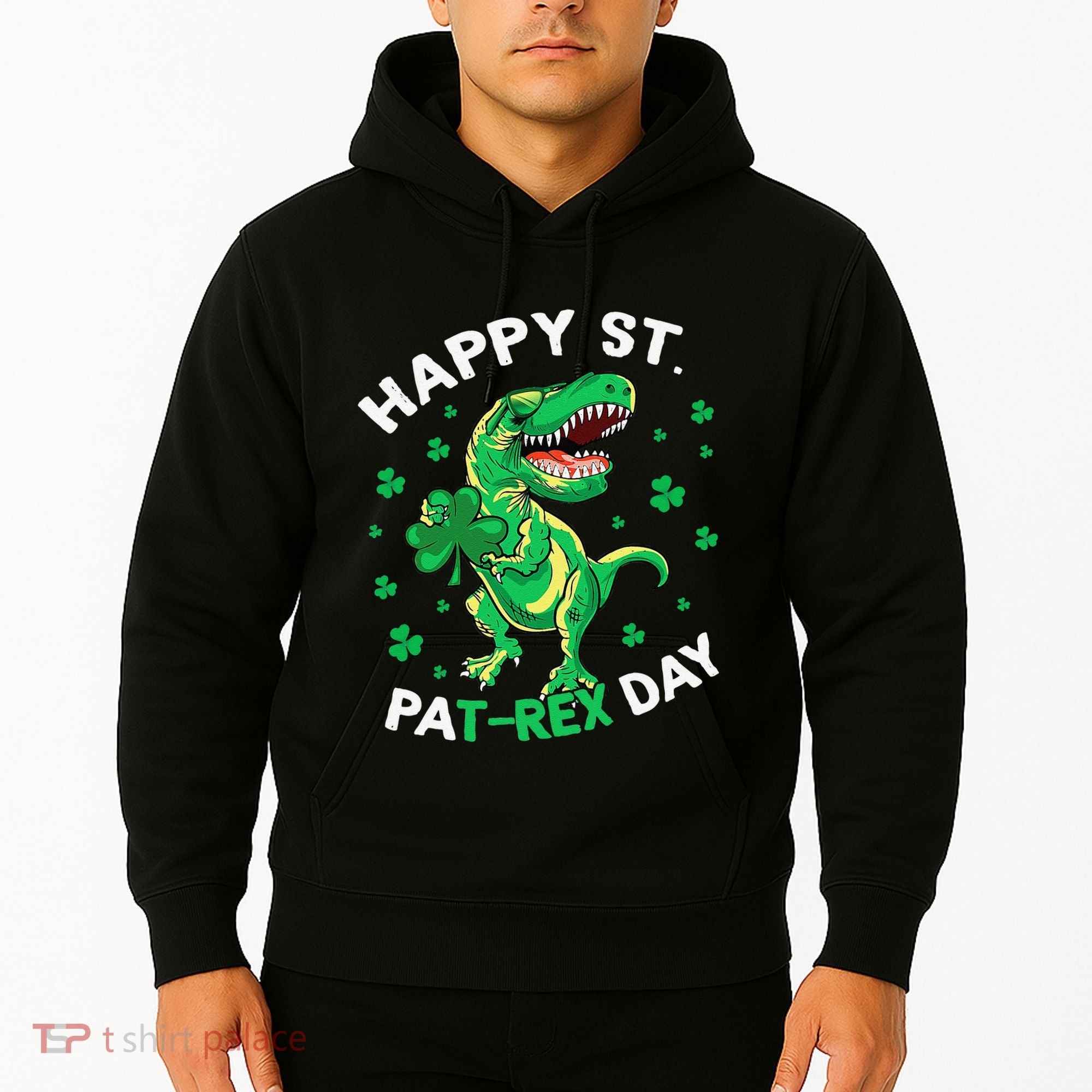 Happy St PaT Rex Dinosaur Saint Patrick's Day For Funny Hoodie