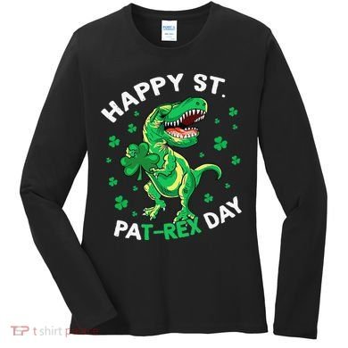 Happy St PaT Rex Dinosaur Saint Patrick's Day For Funny Women's Long Sleeve Shirt