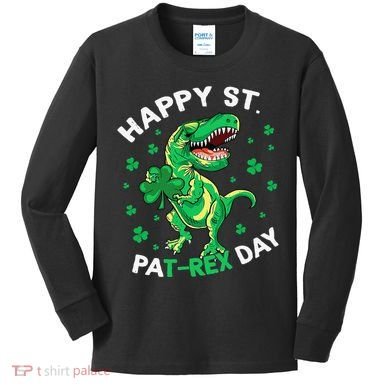 Happy St PaT Rex Dinosaur Saint Patrick's Day For Funny Kids Long Sleeve Shirt