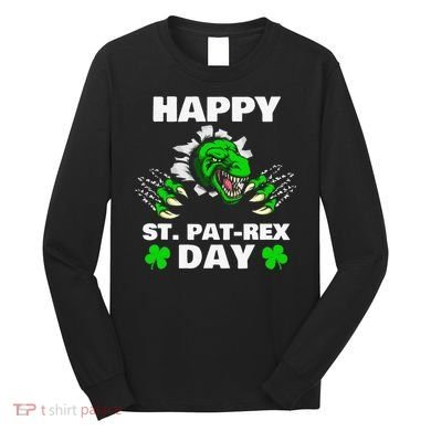 Happy St Pat Rex Dinosaur Saint Patrick's Day For Funnys Long Sleeve Shirt