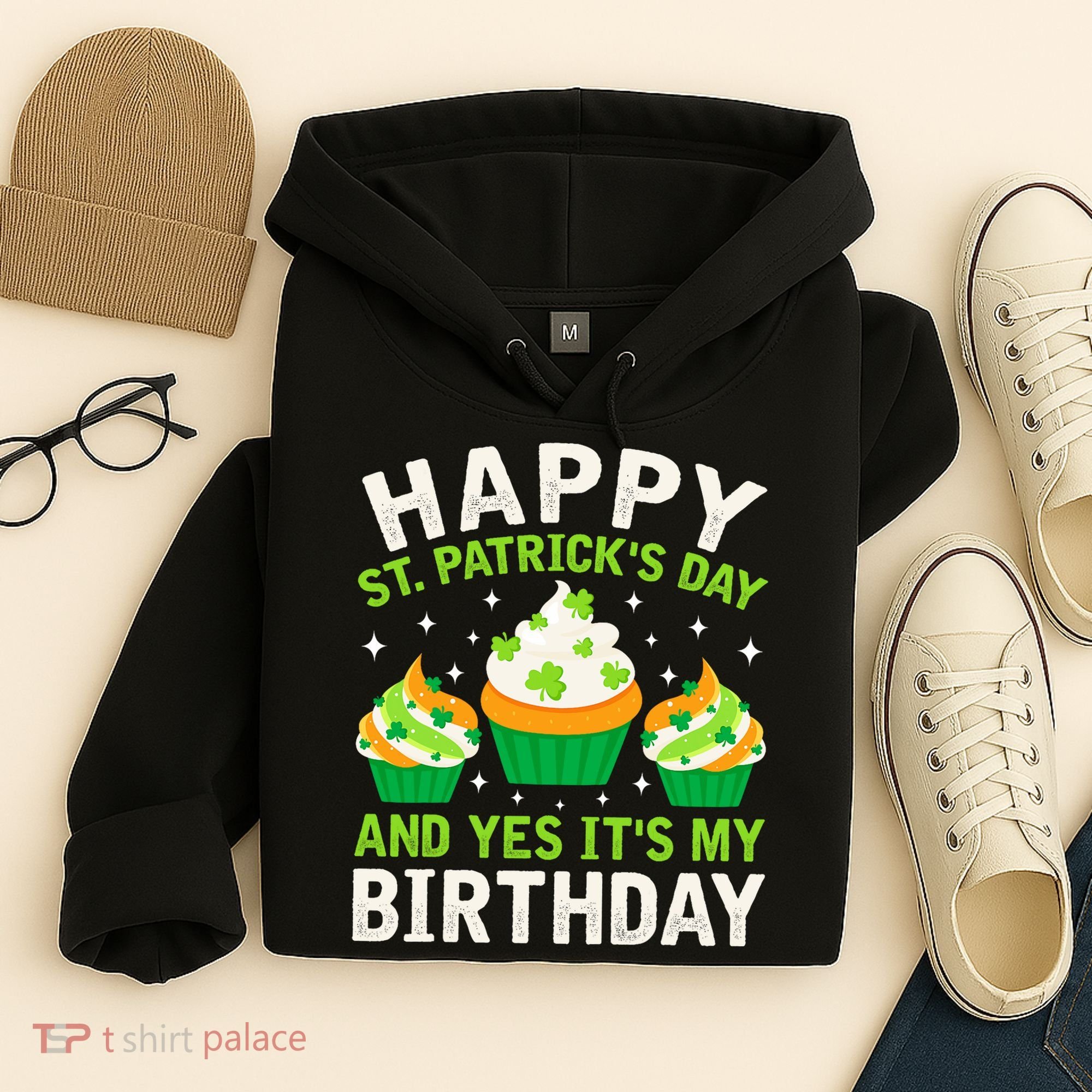 Happy St Patricks Day Birthday Saint Paddys Hoodie