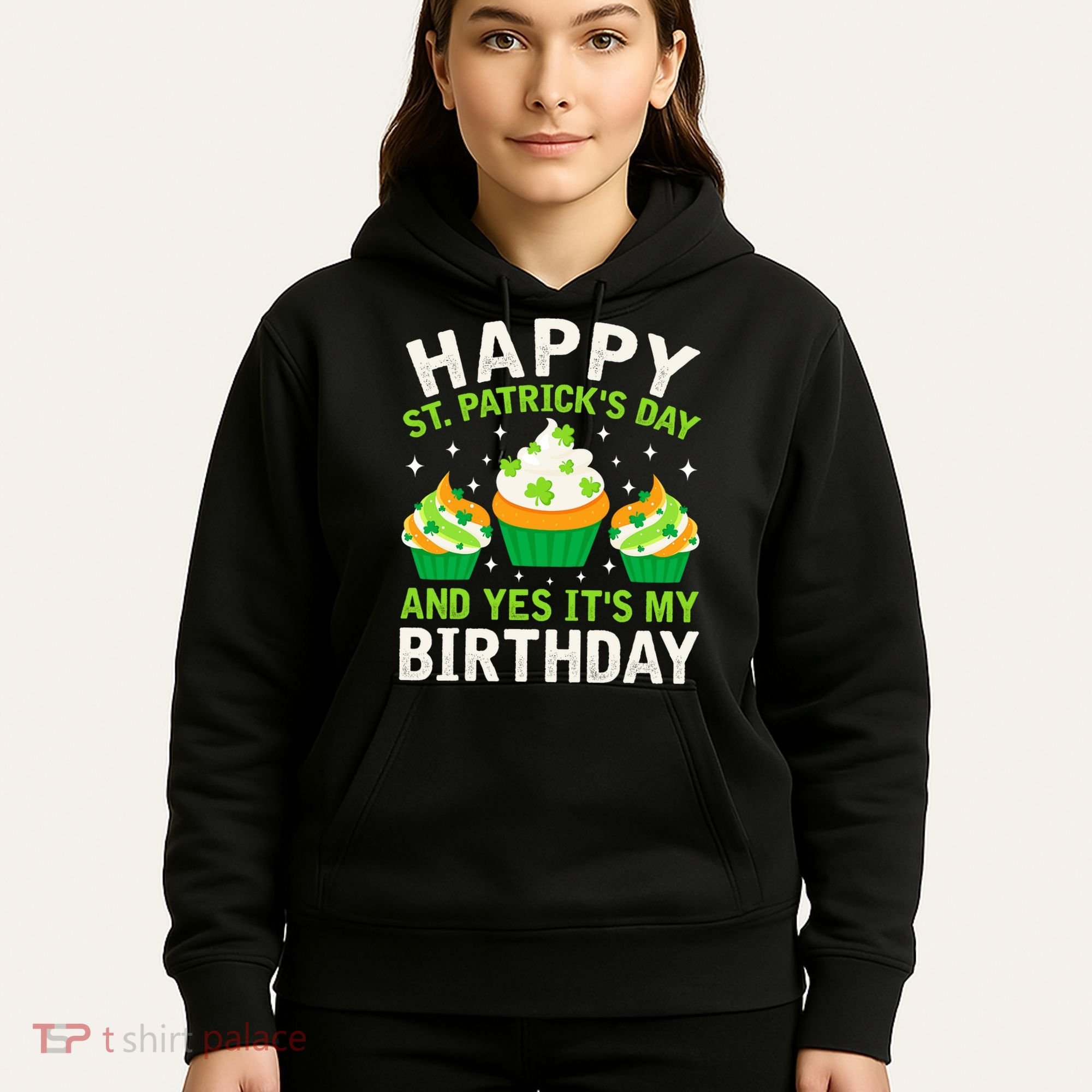 Happy St Patricks Day Birthday Saint Paddys Hoodie