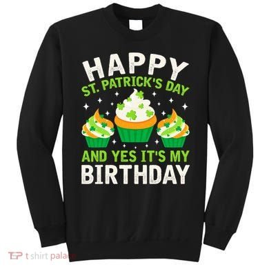 Happy St Patricks Day Birthday Saint Paddys Sweatshirt