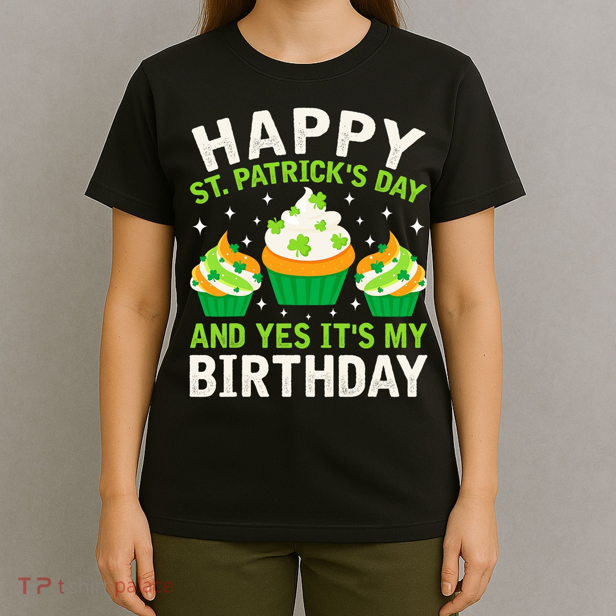 Happy St Patricks Day Birthday Saint Paddys T-Shirt