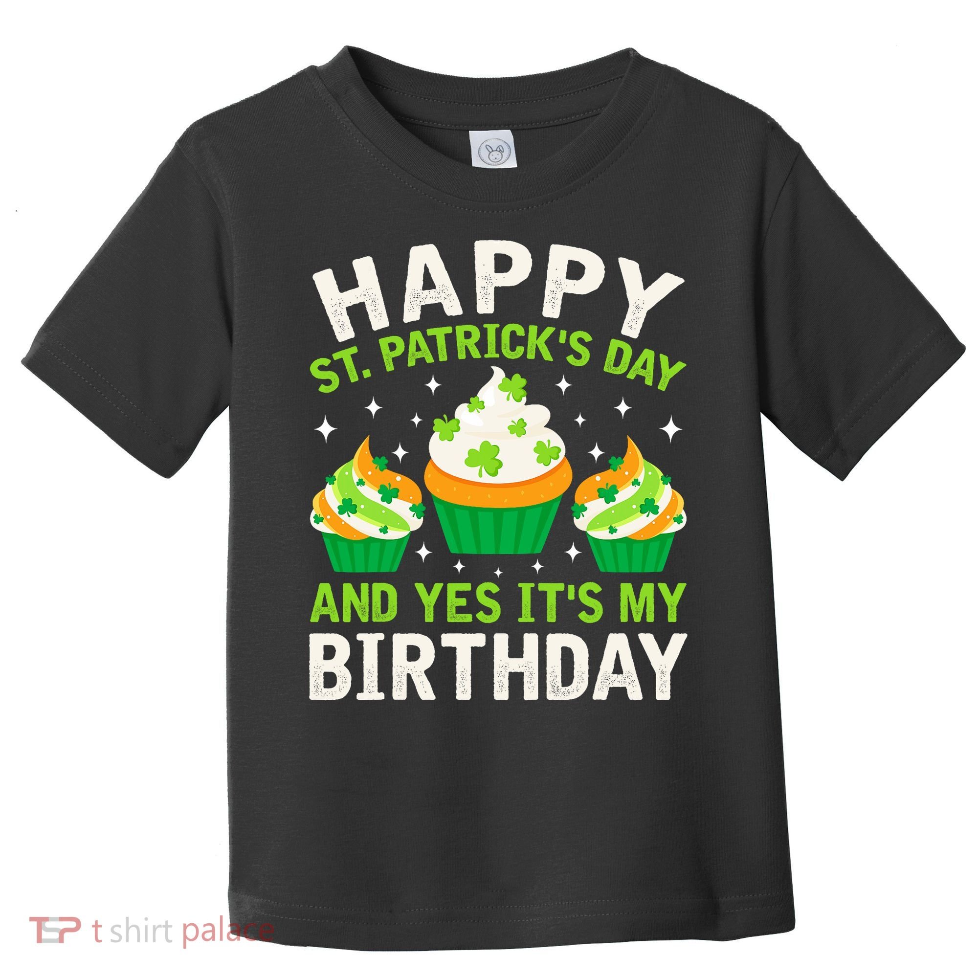 Happy St Patricks Day Birthday Saint Paddys Toddler T-Shirt