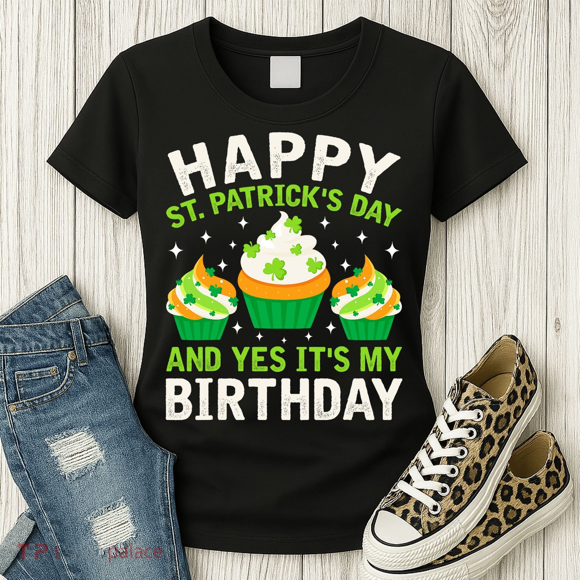 Happy St Patricks Day Birthday Saint Paddys Women's T-Shirt