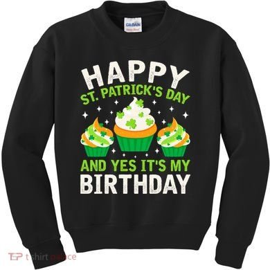 Happy St Patricks Day Birthday Saint Paddys Kids Sweatshirt