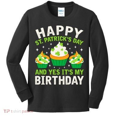Happy St Patricks Day Birthday Saint Paddys Kids Long Sleeve Shirt
