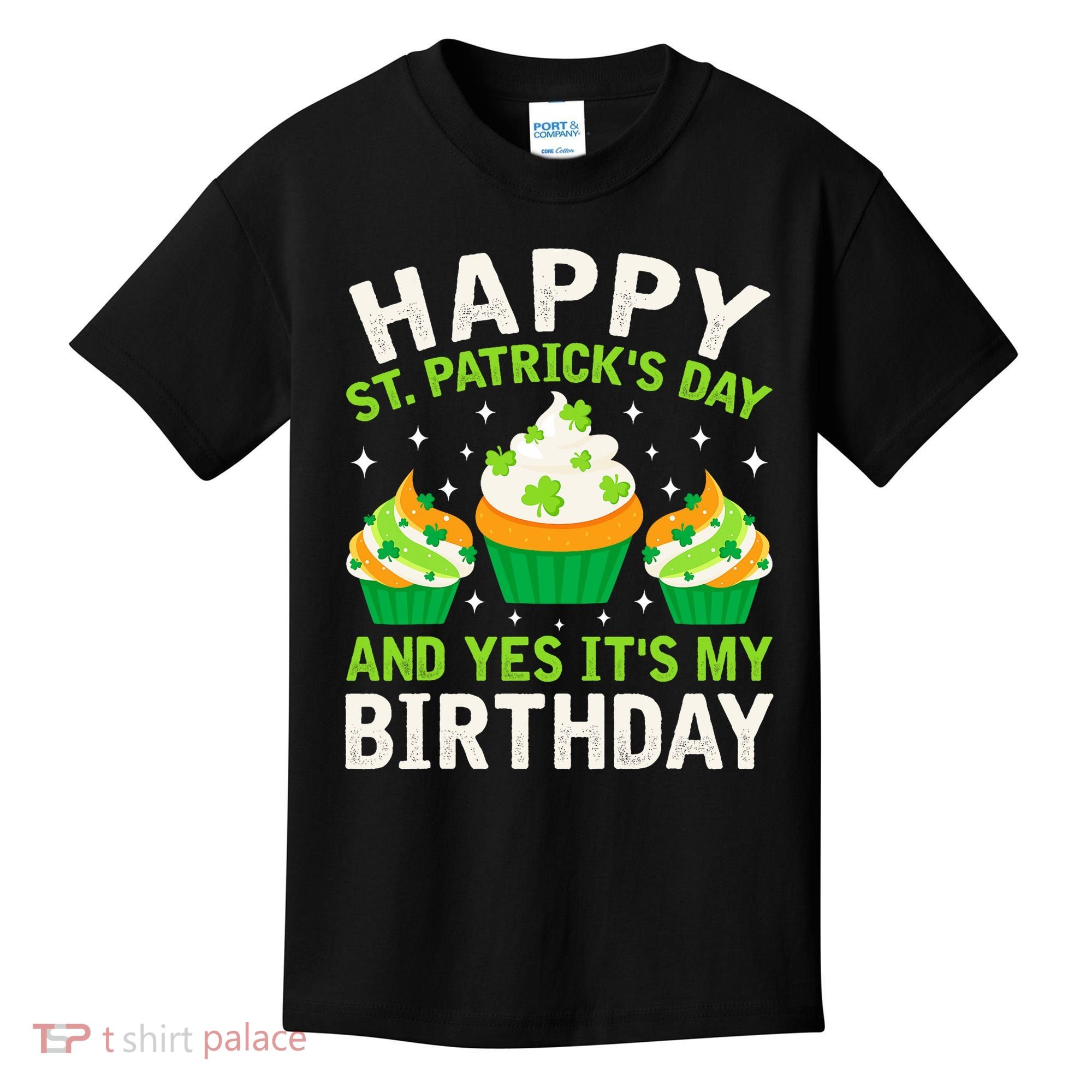 Happy St Patricks Day Birthday Saint Paddys Kids T-Shirt