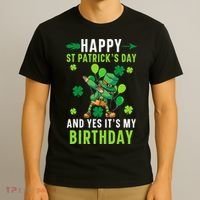 Happy St Patrick's Day And Yes It's My Birthday Irish T-Shirt thumb 3