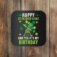 Happy St Patrick's Day And Yes It's My Birthday Irish Coaster thumb 0