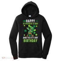 Happy St Patrick's Day And Yes It's My Birthday Irish Women's Hoodie thumb 0