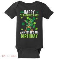 Happy St Patrick's Day And Yes It's My Birthday Irish Baby Bodysuit thumb 0