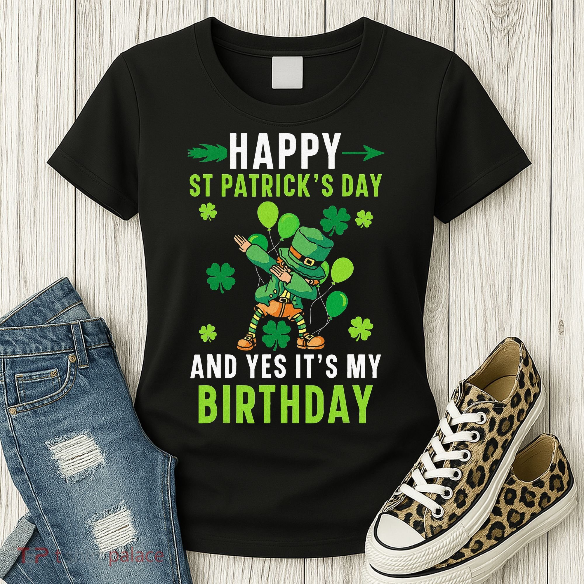 Happy St Patrick's Day And Yes It's My Birthday Irish Women's T-Shirt