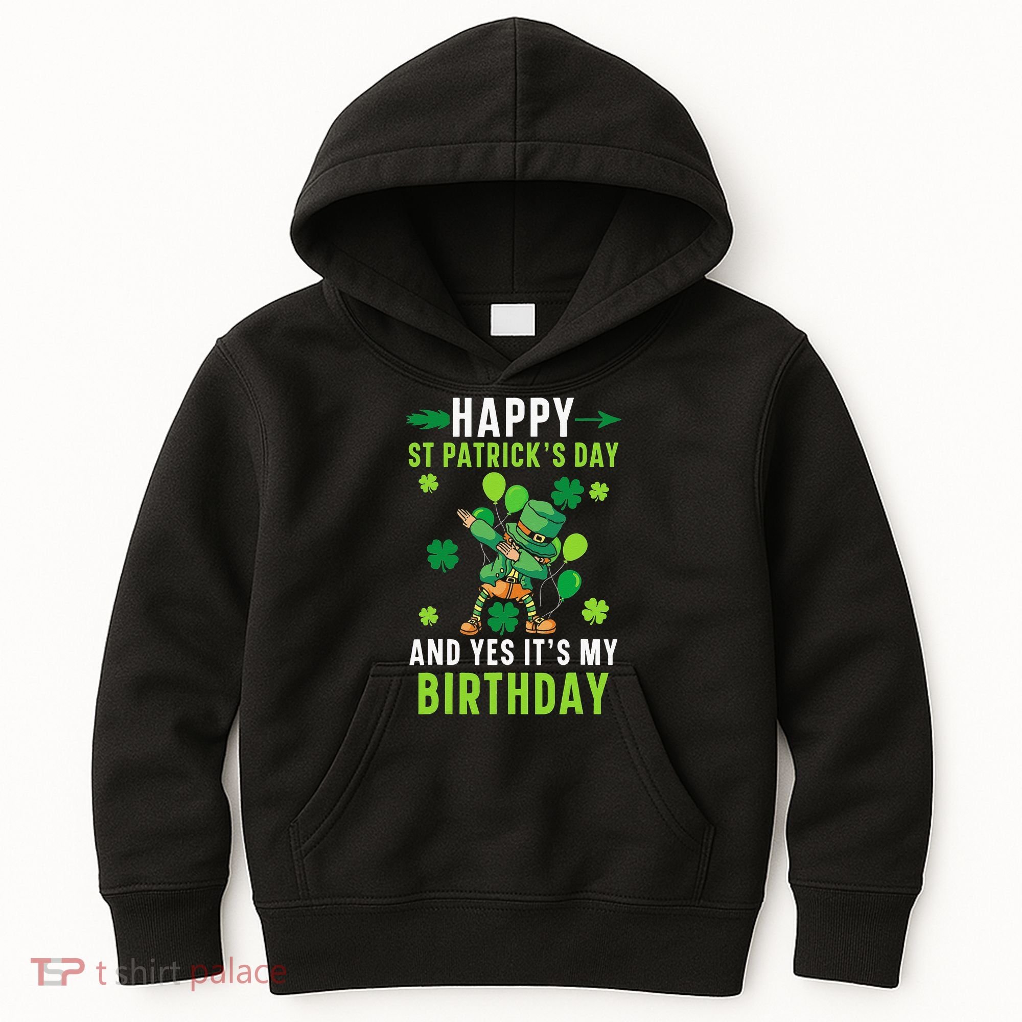 Happy St Patrick's Day And Yes It's My Birthday Irish Kids Hoodie
