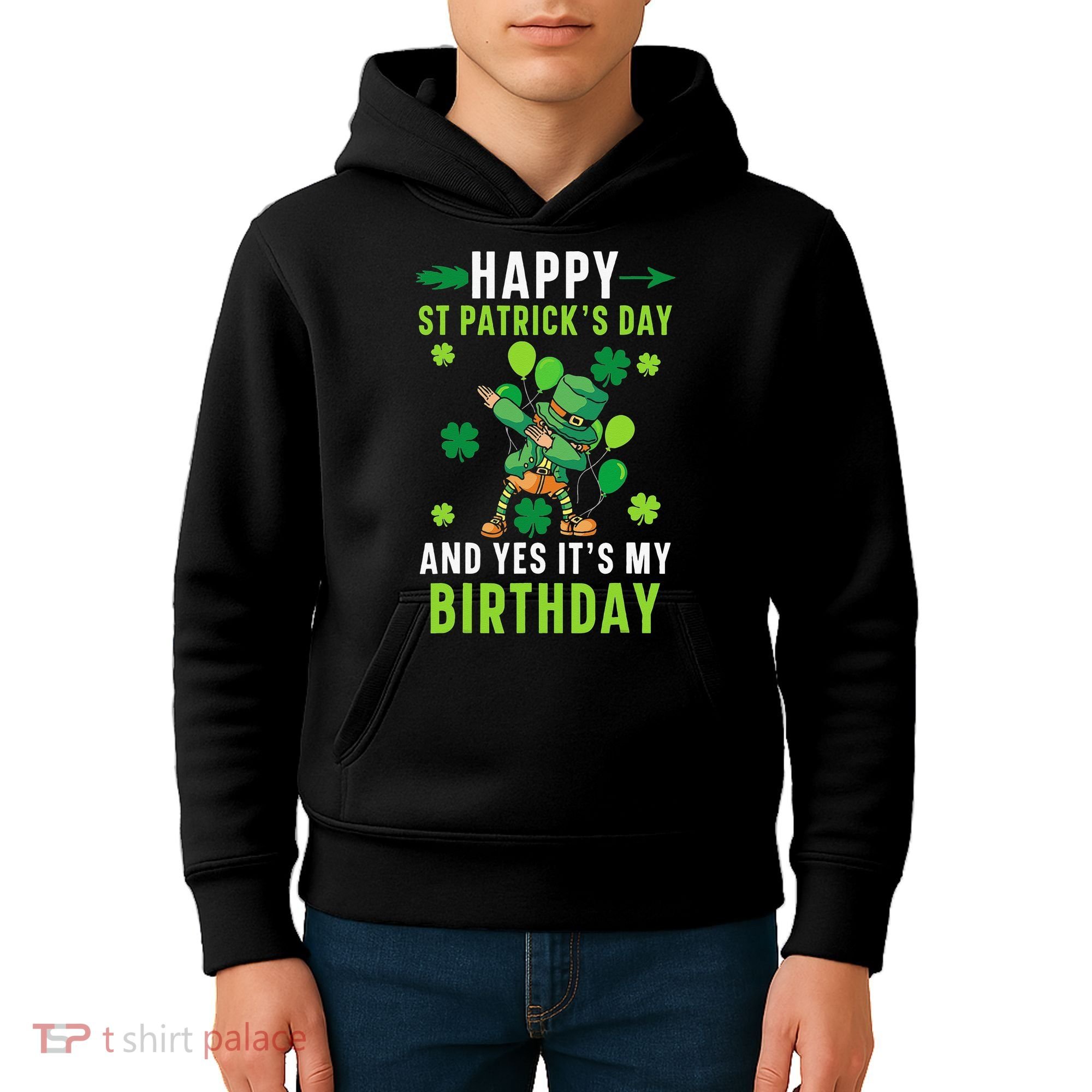 Happy St Patrick's Day And Yes It's My Birthday Irish Kids Hoodie